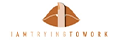 I AM TRYING TO WORK logo