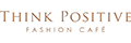 Think Positive Fashion Cafe logo