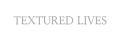 TEXTURED LIVES logo