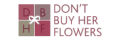 Don't Buy Her Flowers logo